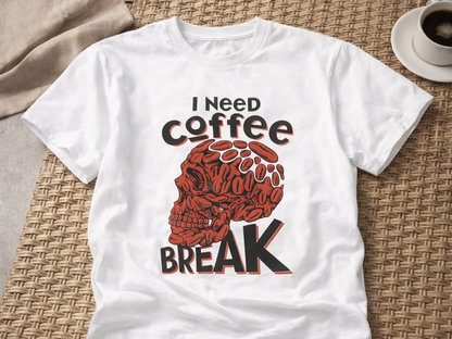 I Need Coffee Break – Unisex Tee for the Chronically Tired ☕💀
